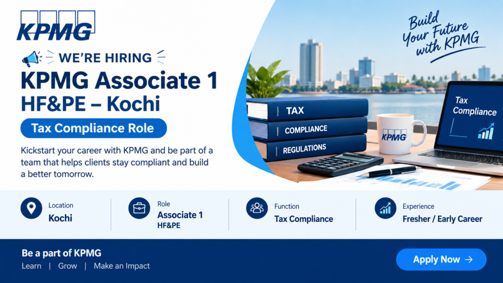 KPMG Associate 1 HF&PE Kochi: Tax Compliance Role